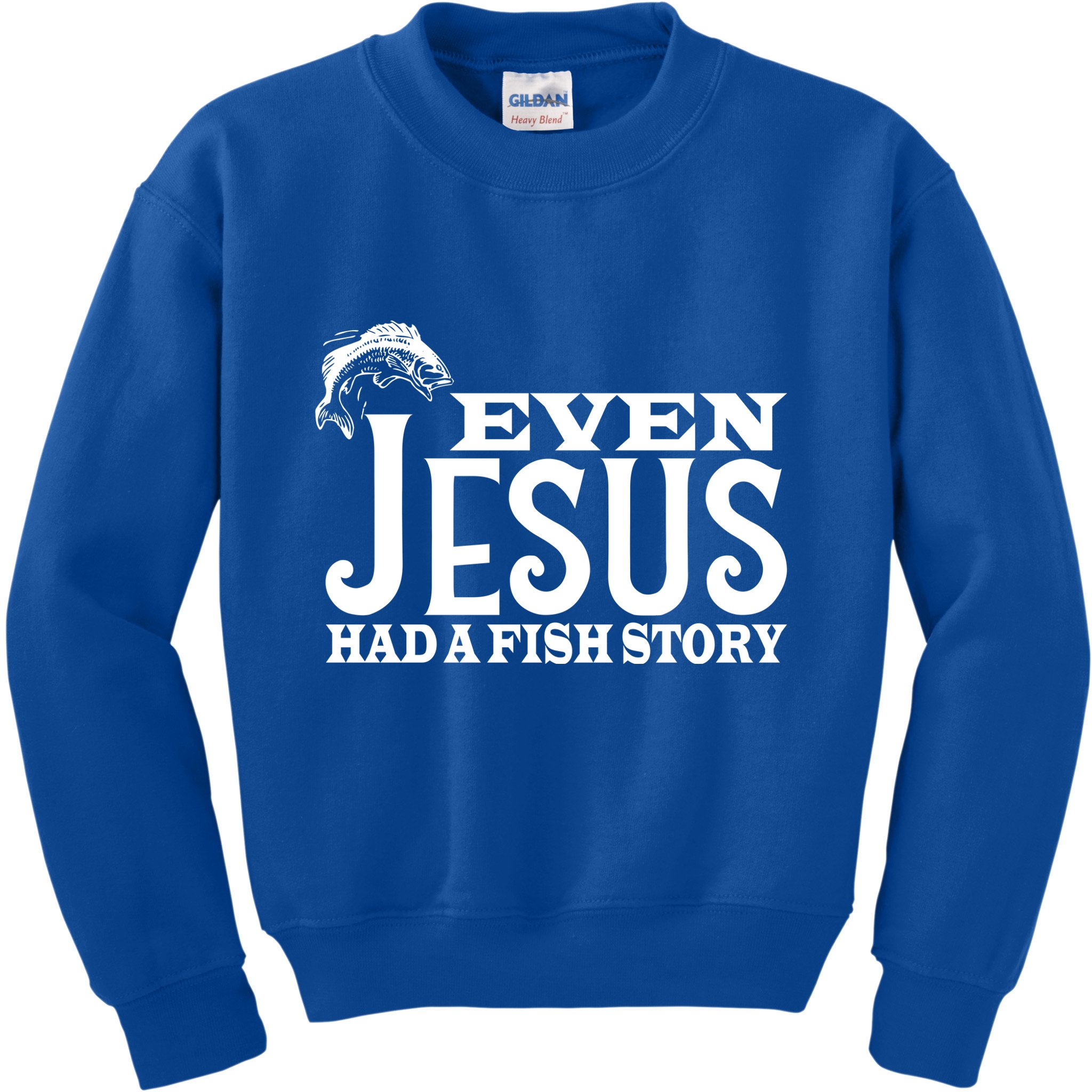 Even Jesus Had A Fish Story Kids Sweatshirt