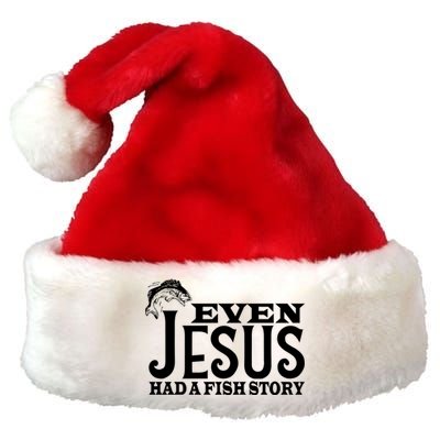 Even Jesus Had A Fish Story Premium Christmas Santa Hat