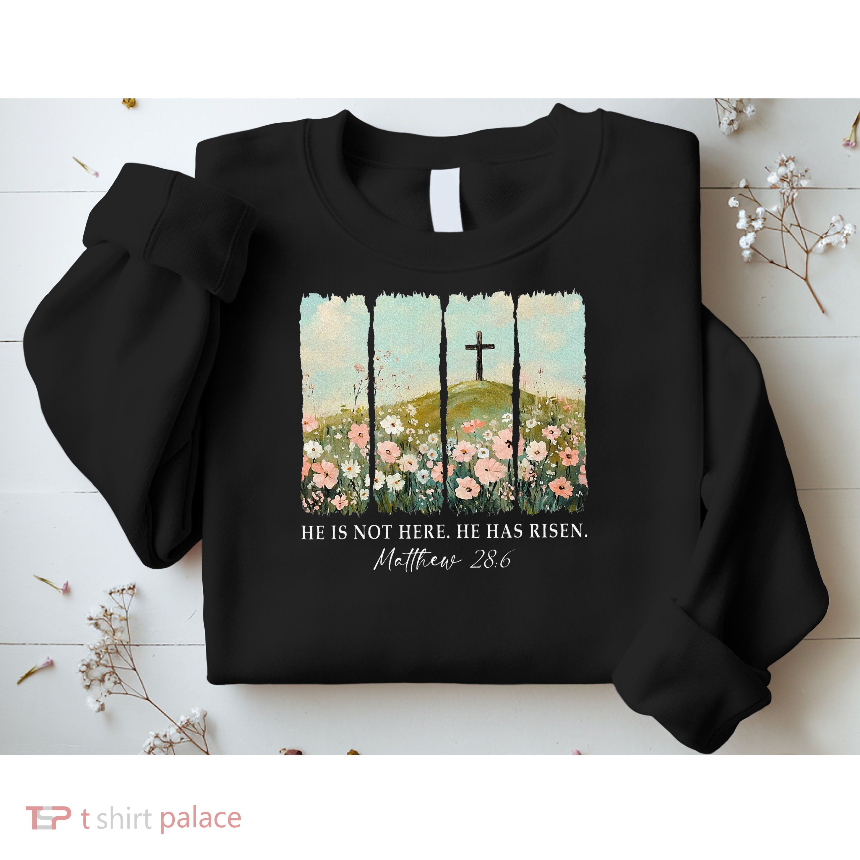Easter Jesus He Is Not Here He Has Risen Wildflower Spring Sweatshirt