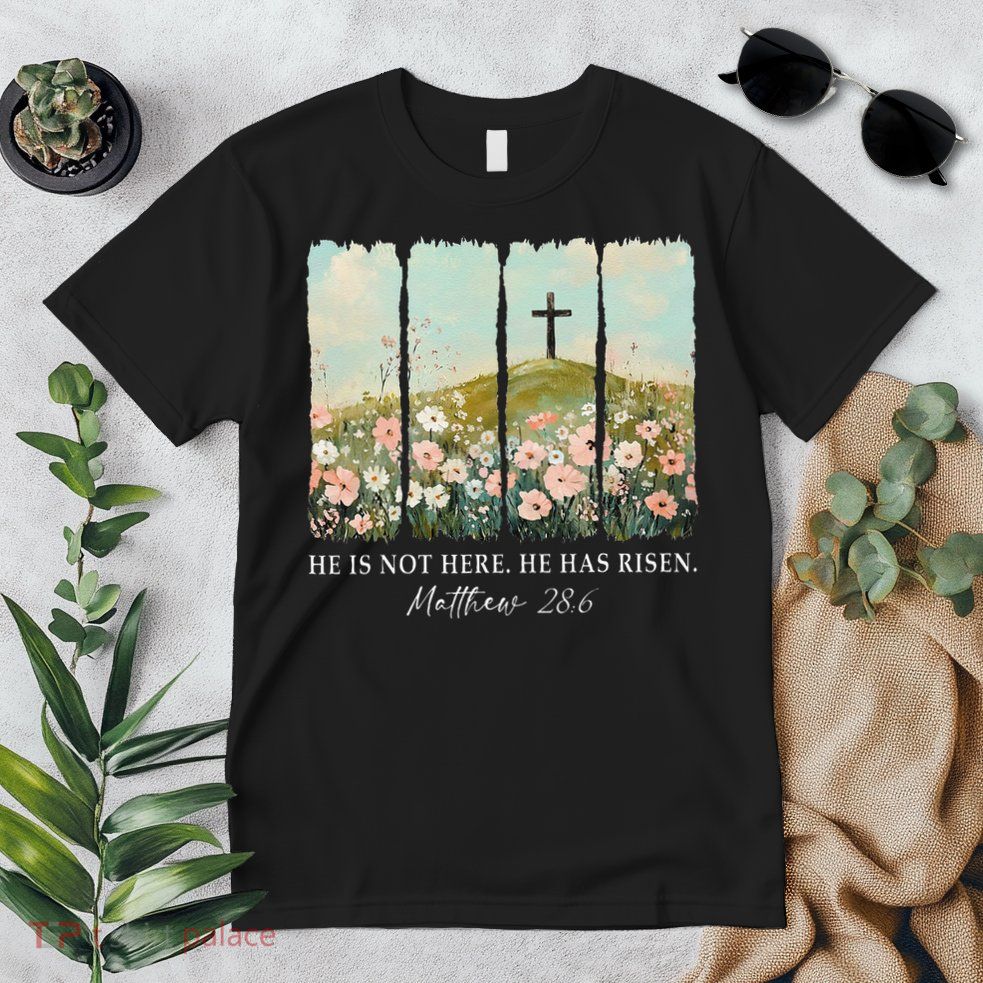 Easter Jesus He Is Not Here He Has Risen Wildflower Spring Premium T-Shirt