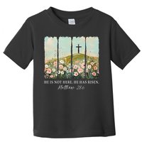 Easter Jesus He Is Not Here He Has Risen Wildflower Spring Toddler T-Shirt