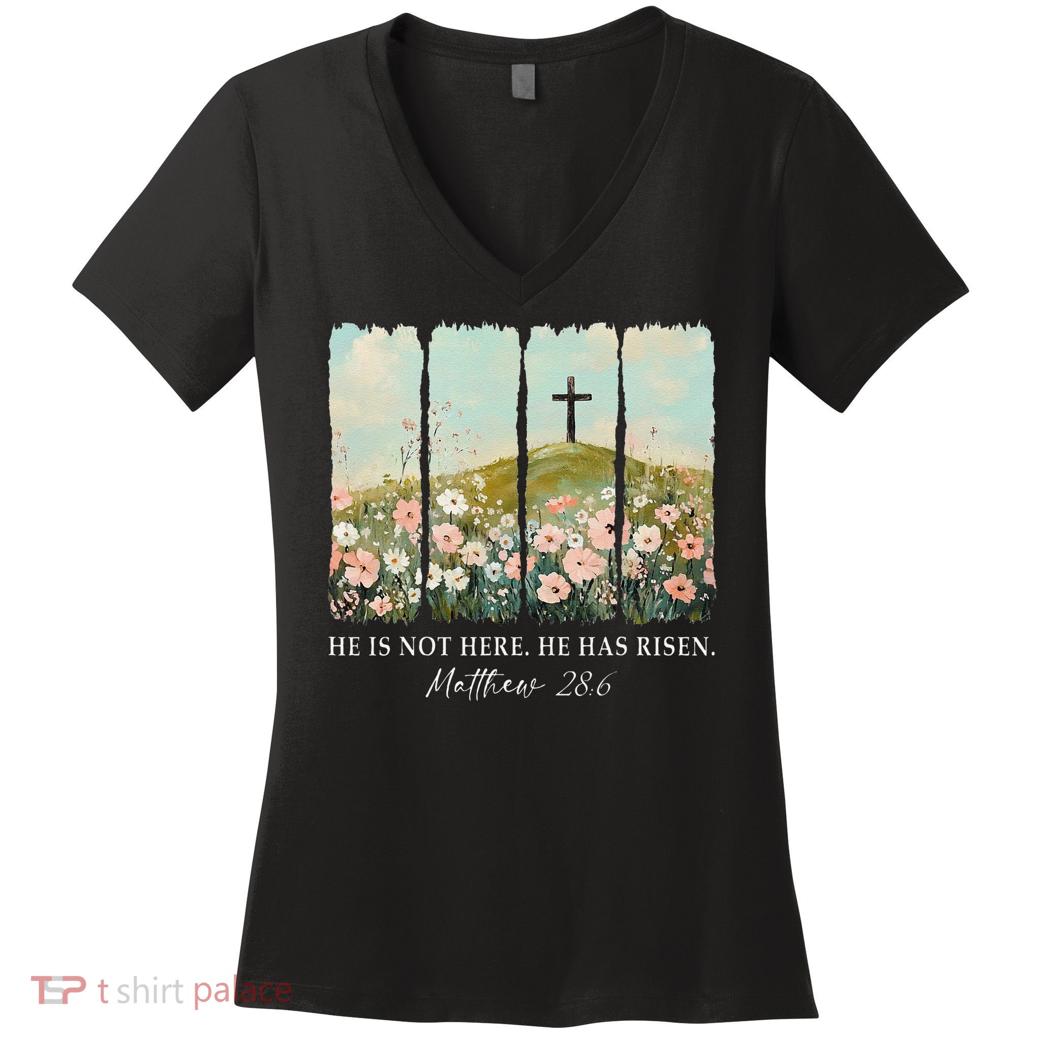 Easter Jesus He Is Not Here He Has Risen Wildflower Spring Women's V-Neck T-Shirt