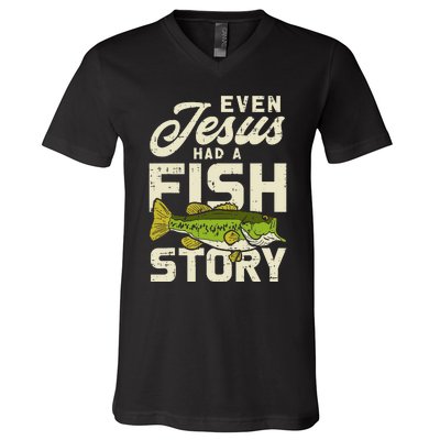 Even Jesus Had A Fish Story Cute Love Fishing V-Neck T-Shirt