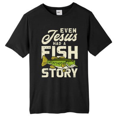 Even Jesus Had A Fish Story Cute Love Fishing Tall Fusion ChromaSoft Performance T-Shirt