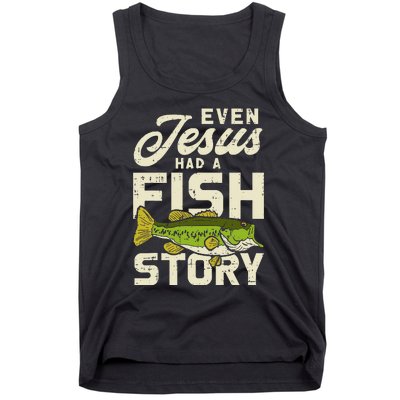 Even Jesus Had A Fish Story Cute Love Fishing Tank Top