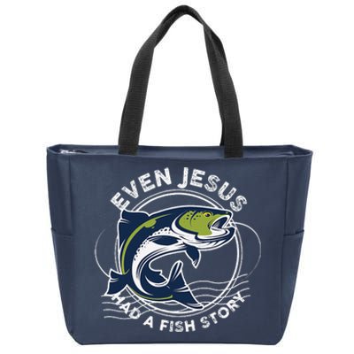 Even Jesus Had A Fish Story Funny Fishing Zip Tote Bag