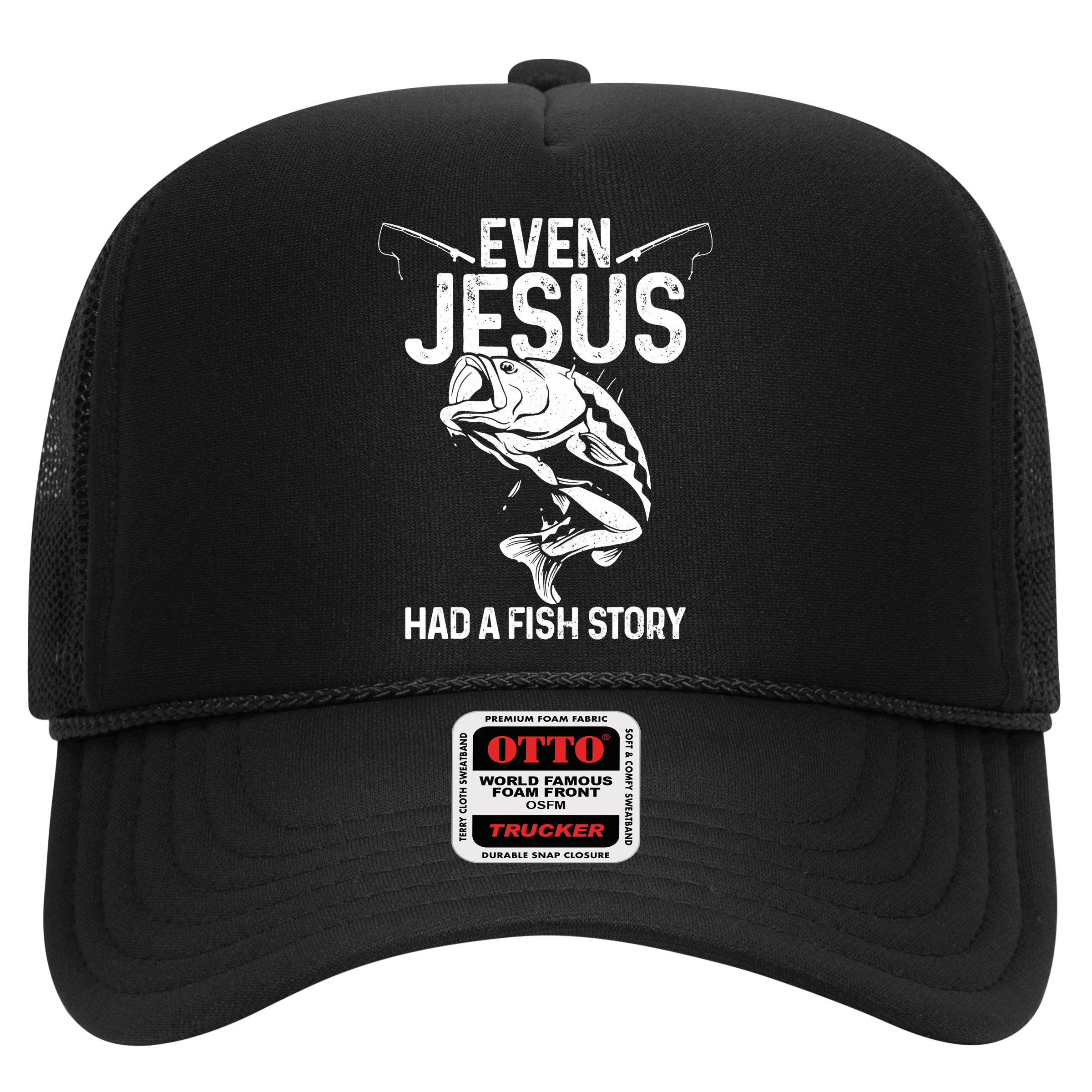 Even Jesus Had A Fish Story Funny Fishing Fisherman Hat