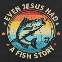 Even Jesus Has A Fish Story Christian Fisherman Funny Retro Cool Comfort Performance Bucket Hat