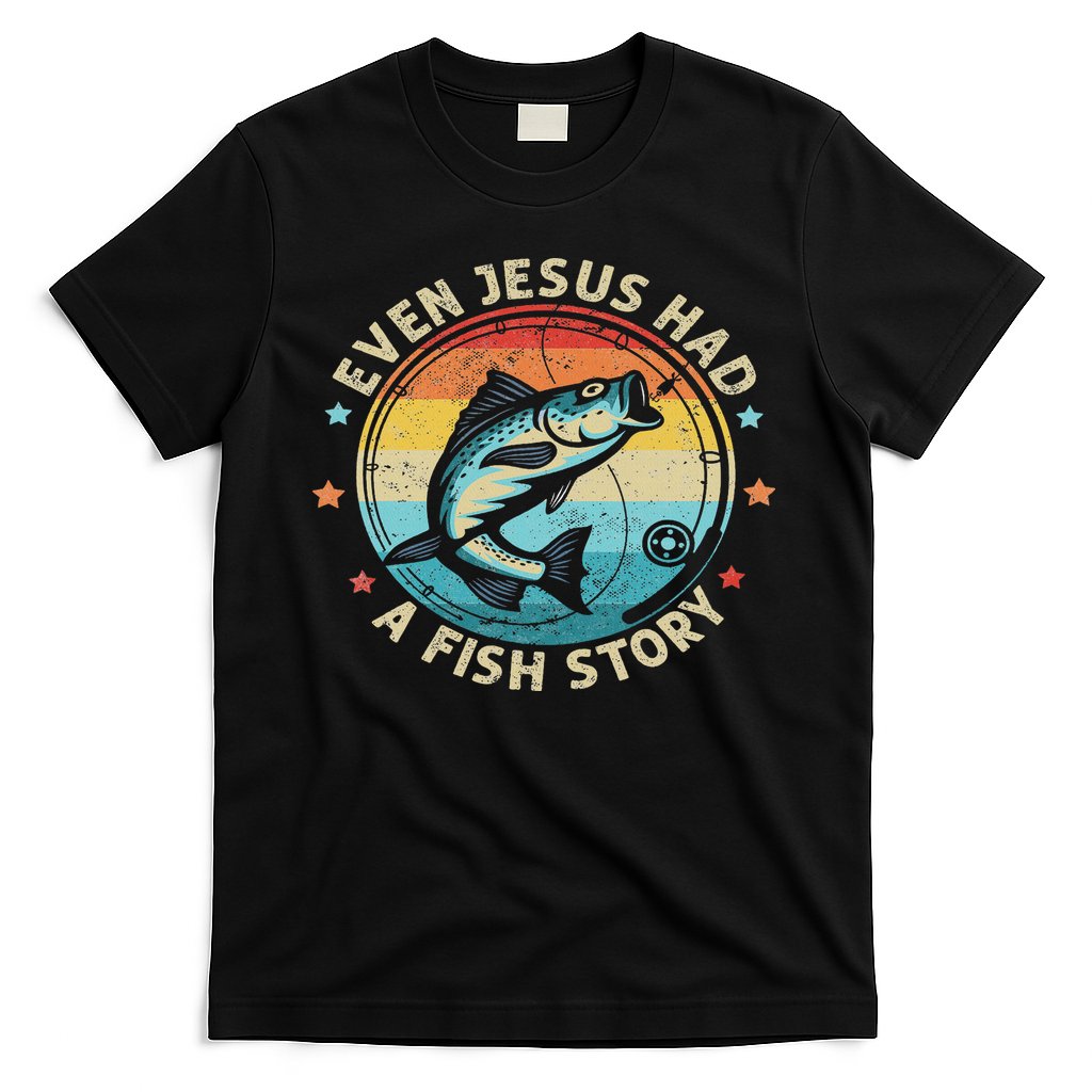Even Jesus Has A Fish Story Christian Fisherman Funny Retro T-Shirt