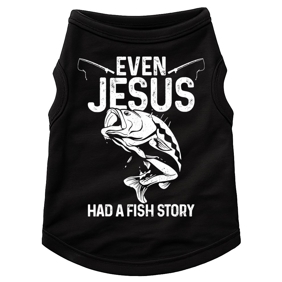 Even Jesus Had A Fish Story Funny Fishing Fisherman Doggie Tank