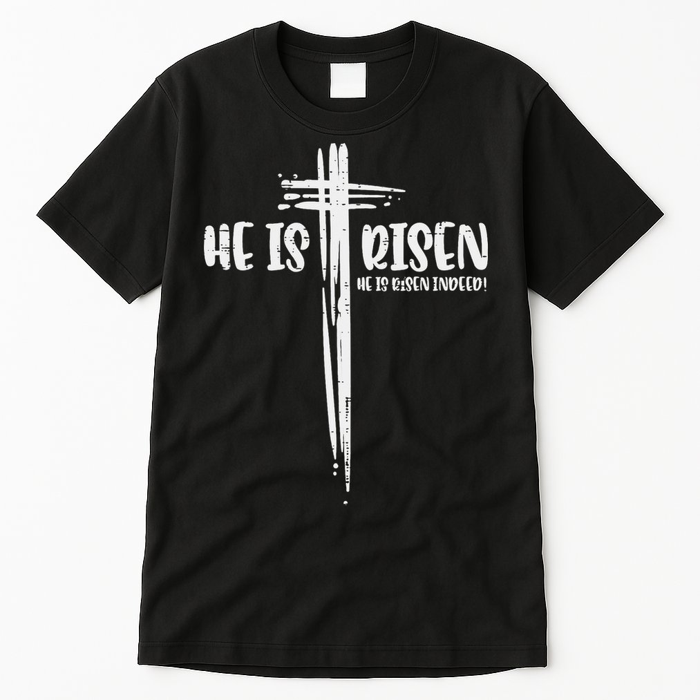 Easter Jesus He Is Risen Indeed Religious Christian Women Tall T-Shirt