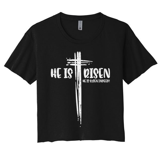 Easter Jesus He Is Risen Indeed Religious Christian Women Women's Crop Top Tee