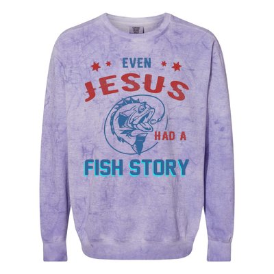 Even Jesus Had A Fish Story Funny Fishing Colorblast Crewneck Sweatshirt