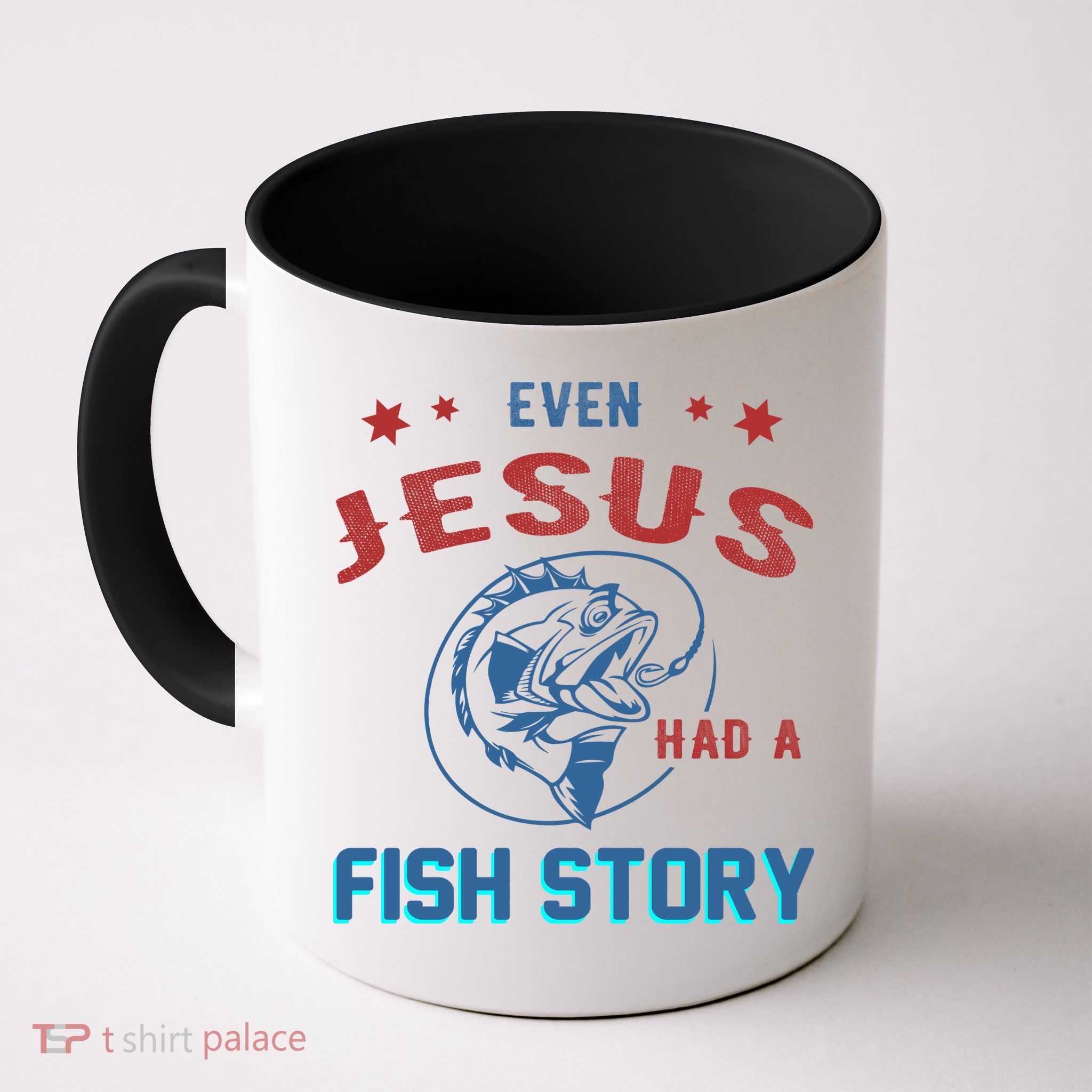 Even Jesus Had A Fish Story Funny Fishing Mug