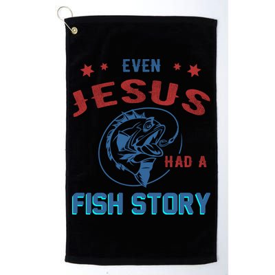 Even Jesus Had A Fish Story Funny Fishing Golf Towel
