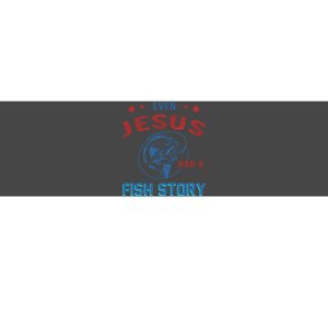 Even Jesus Had A Fish Story Funny Fishing Bumper Sticker