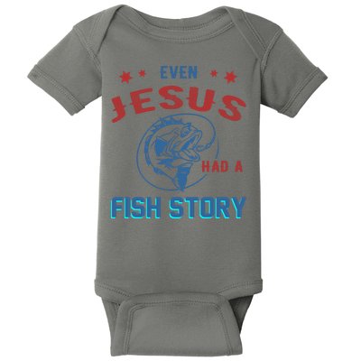 Even Jesus Had A Fish Story Funny Fishing Baby Bodysuit