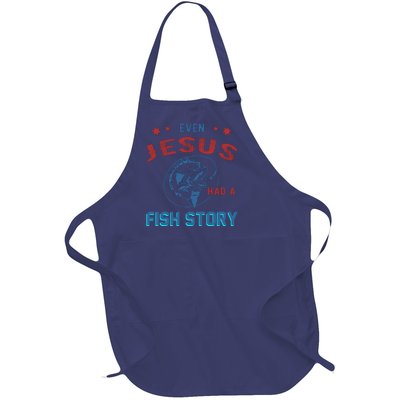 Even Jesus Had A Fish Story Funny Fishing Full-Length Apron With Pockets