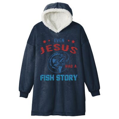 Even Jesus Had A Fish Story Funny Fishing Hooded Wearable Blanket