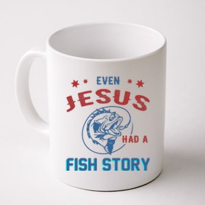 Even Jesus Had A Fish Story Funny Fishing Coffee Mug