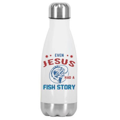 Even Jesus Had A Fish Story Funny Fishing Stainless Steel Insulated Water Bottle