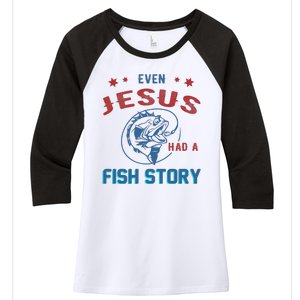 Even Jesus Had A Fish Story Funny Fishing Women's Tri-Blend 3/4-Sleeve Raglan Shirt