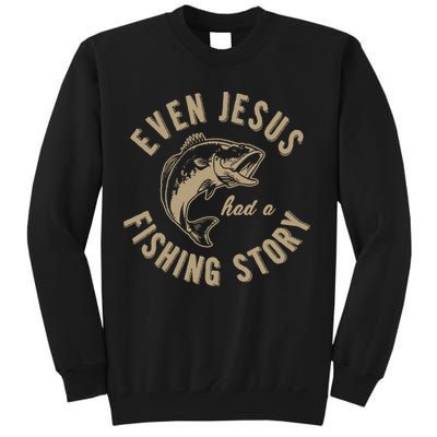 Even Jesus Had A Fishing Story Gift Funny Christian Fish Sweatshirt