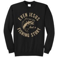 Even Jesus Had A Fishing Story Gift Funny Christian Fish Sweatshirt