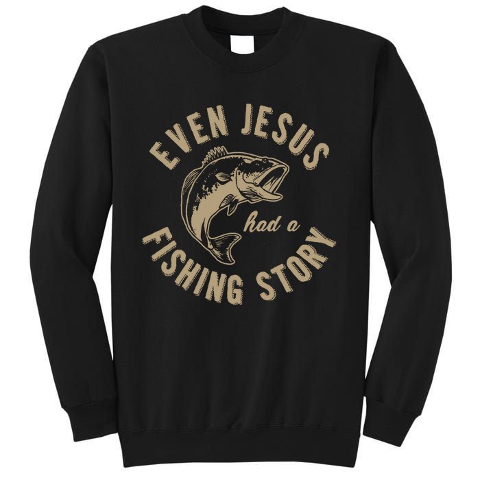 Even Jesus Had A Fishing Story Gift Funny Christian Fish Sweatshirt