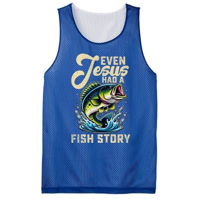 Even Jesus Had A Fish Story Funny Fisher Fishing Bass Gift Mesh Reversible Basketball Jersey Tank