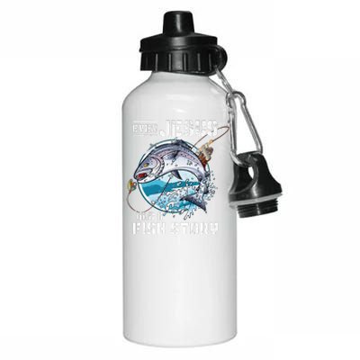 Even Jesus Had A Fish Story Jesus Aluminum Water Bottle 