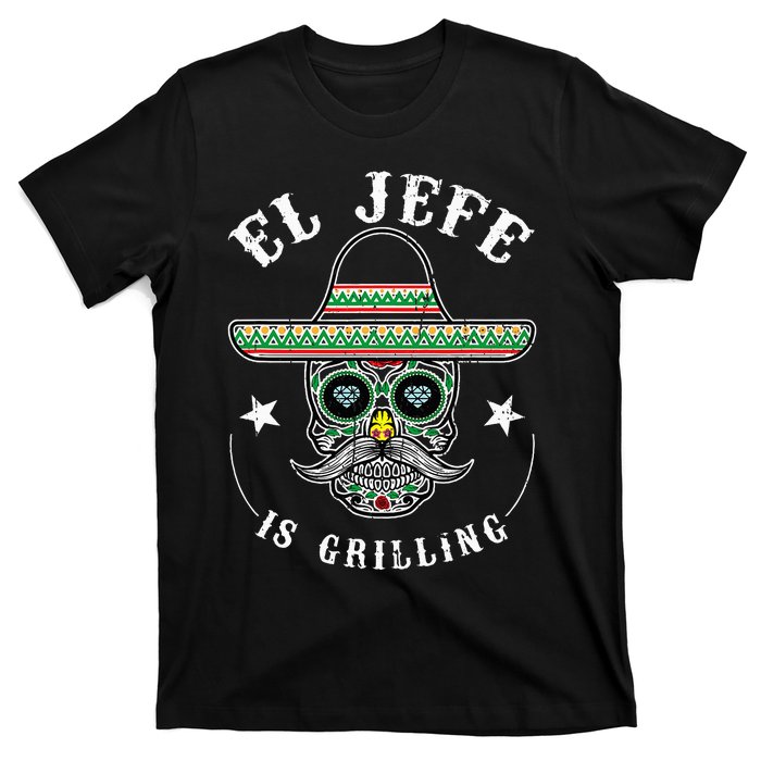 El Jefe Is Grilling Stand Back Funny Mexican Dad Jefe T-Shirt