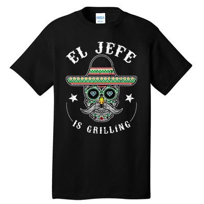 El Jefe Is Grilling Stand Back Funny Mexican Dad Jefe Tall T-Shirt