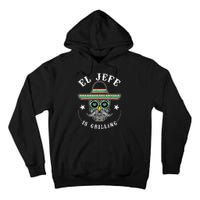 El Jefe Is Grilling Stand Back Funny Mexican Dad Jefe Tall Hoodie