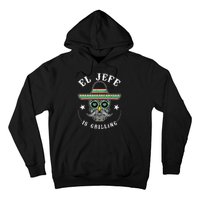 El Jefe Is Grilling Stand Back Funny Mexican Dad Jefe Hoodie