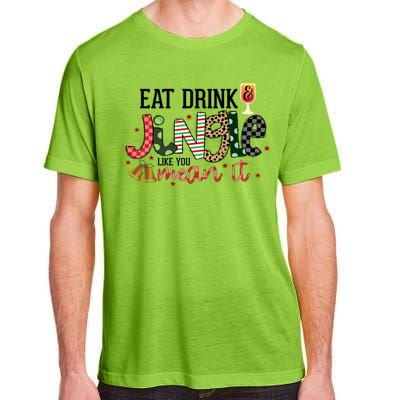 Eat Jingle Like You Mean It Christmas Spirit Holiday Cute Gift Adult ChromaSoft Performance T-Shirt