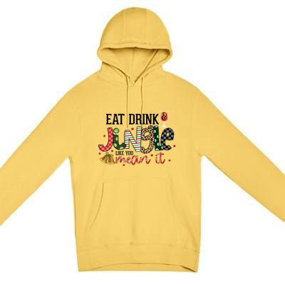 Eat Jingle Like You Mean It Christmas Spirit Holiday Cute Gift Premium Pullover Hoodie