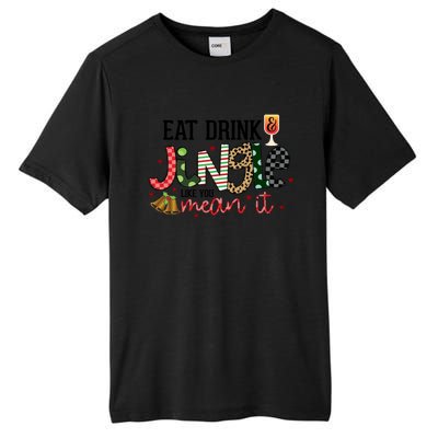 Eat Jingle Like You Mean It Christmas Spirit Holiday Cute Gift Tall Fusion ChromaSoft Performance T-Shirt