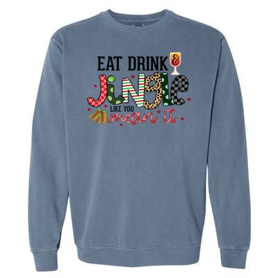 Eat Jingle Like You Mean It Christmas Spirit Holiday Cute Gift Garment-Dyed Sweatshirt