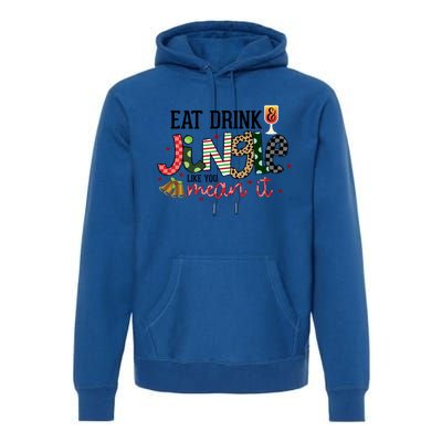 Eat Jingle Like You Mean It Christmas Spirit Holiday Cute Gift Premium Hoodie