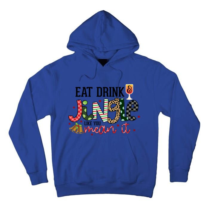 Eat Jingle Like You Mean It Christmas Spirit Holiday Cute Gift Tall Hoodie