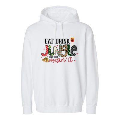 Eat Jingle Like You Mean It Christmas Spirit Holiday Cute Gift Garment-Dyed Fleece Hoodie