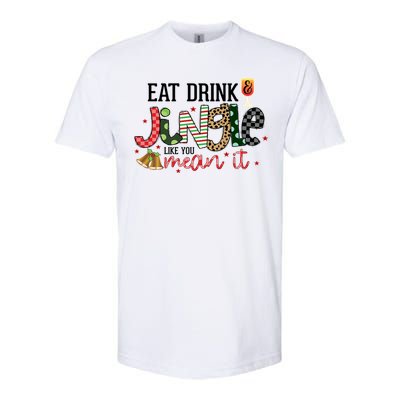 Eat Jingle Like You Mean It Christmas Spirit Holiday Cute Gift Softstyle CVC T-Shirt