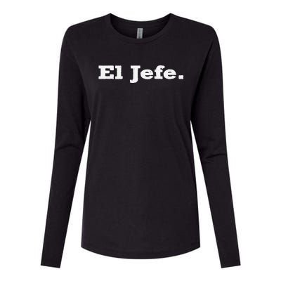 El Jefe Mexican Humor Orgullo Mexicano Womens Cotton Relaxed Long Sleeve T-Shirt