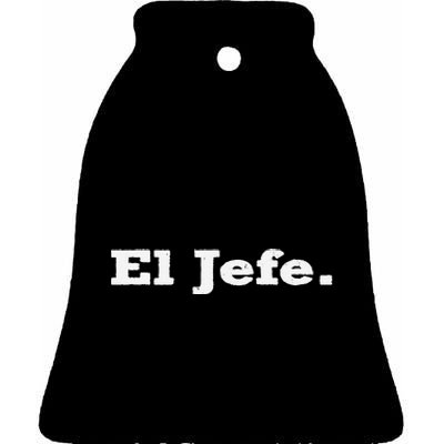 El Jefe Mexican Humor Orgullo Mexicano Ceramic Bell Ornament