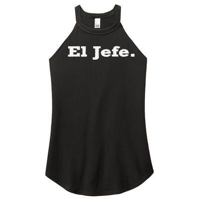 El Jefe Mexican Humor Orgullo Mexicano Women's Perfect Tri Rocker Tank