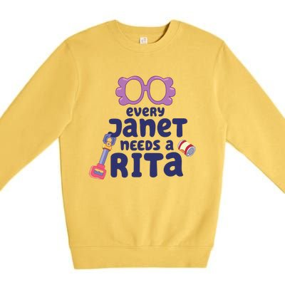 Every Janet Needs A Rita. Premium Crewneck Sweatshirt