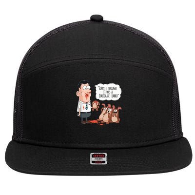Easter Joke Sorry I Thought It Was A Chocolate Rabbit 7 Panel Mesh Trucker Snapback Hat