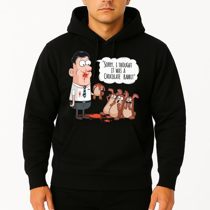 Easter Joke Sorry I Thought It Was A Chocolate Rabbit Hoodie