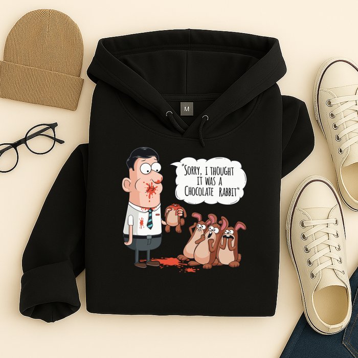 Easter Joke Sorry I Thought It Was A Chocolate Rabbit Hoodie